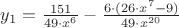 $y_1 = \frac{151}{49\cdot x^6} - \frac{6\cdot (26\cdot x^7 - 9)}{49\cdot x^{20}}$ $y_1 = \frac{151}{49\cdot x^6} - \frac{6\cdot (26\cdot x^7 - 9)}{49\cdot x^{20}}$