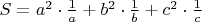 $S=a^2 \cdot \frac 1 a+b^2 \cdot \frac 1 b+c^2 \cdot \frac 1 c$