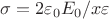 $\sigma =2\varepsilon_0E_0/x\varepsilon $