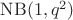 $\mathrm{NB}(1,q^2)$