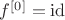 $f^{[0]} = \operatorname{id}$