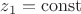 $z_1=\operatorname{const}$