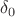 $\delta_{0}$