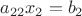 $a_{22}x_2=b_2$