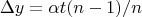 $$ \Delta y = \alpha t (n-1) /n $$