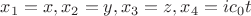 $x_1 = x, x_2 = y, x_3 = z, x_4 = ic_0 t$