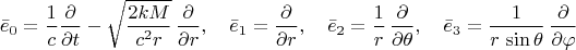 $$\bar{e}_0 = \frac{1}{c} \frac{\partial}{\partial t} - \sqrt{\frac{2 k M}{c^2 r}} \, \frac{\partial}{\partial r}, \quad
\bar{e}_1 = \frac{\partial}{\partial r}, \quad
\bar{e}_2 = \frac{1}{r} \, \frac{\partial}{\partial \theta}, \quad
\bar{e}_3 = \frac{1}{r \, \sin\theta} \, \frac{\partial}{\partial \varphi}$$