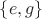 $\left\lbrace e, g\right\rbrace$ $\left\lbrace e, g\right\rbrace$