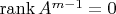 \operatorname{rank}A^{m-1}=0