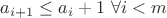 $a_{i+1}\le a_i+1 \ \forall i<m$