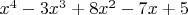 $x^4 - 3x^3 + 8x^2 - 7x +5$