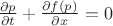 $ \frac{{\partial p}}{\partial t} + \frac{{\partial f(p)}}{\partial x} = 0$ $ \frac{{\partial p}}{\partial t} + \frac{{\partial f(p)}}{\partial x} = 0$