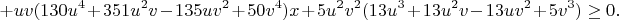 $$+uv(130u^4+351u^2v-135uv^2+50v^4)x+5u^2v^2(13u^3+13u^2v-13uv^2+5v^3)\geq0.$$