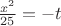 $\frac{x^2}{25}=-t$