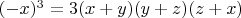 $(-x)^3 = 3(x+y)(y+z)(z+x)$