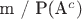 m / P(A^c)