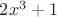 $2x^3+1$