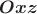 $\boldsymbol{Oxz}$