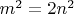 $m^2=2n^2$
