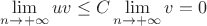 $\lim\limits_{n \to + \infty} uv \leq C \lim\limits_{n \to + \infty} v = 0$