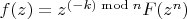 $f(z) = z^{(-k)\bmod n}F(z^n)$