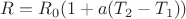 $R=R_0(1+a(T_2-T_1))$