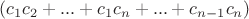 $(c_1c_2 + ... +c_1c_n+ ... + c_{n-1}c_n)$