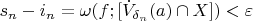 $s_n - i_n = \omega (f; [\dot{V}_{\delta_n}(a) \cap X]) < \varepsilon$