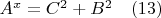 $A^x=C^2+B^2 \quad (13)$