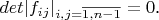 $det |f_{ij}|_{i,j=\overline{1,n-1}}=0$.