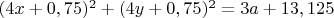 $(4x+0,75)^2+(4y+0,75)^2=3a+13,125$
