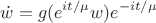 $$\dot w = g(e^{it/\mu}w)e^{-it/\mu}$$