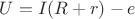 $U = I(R+r) - e$