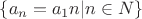$\{a_n = a_1n | n \in N\}$