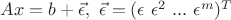 $Ax=b+\vec\epsilon, \ \vec\epsilon=(\epsilon \ \epsilon^2 \ ...\ \epsilon^m)^T$