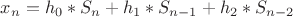 $x_n=h_0*S_n+h_1*S_{n-1}+h_2*S_{n-2}$ $x_n=h_0*S_n+h_1*S_{n-1}+h_2*S_{n-2}$