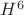 $H^6$