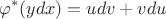 $$\varphi^*(ydx)=udv+vdu$$