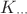 $K_\cdots$