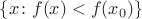 $\{x\colon f(x)<f(x_0)\}$