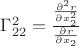 $\Gamma_{22}^2 = \frac {\frac {\partial^2 r} {\partial x_2^2}} {\frac {\partial r} {\partial x_2}} $