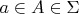 $a \in A \in \Sigma$