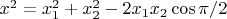 $x^2=x_1^2+x_2^2-2x_1x_2\cos\pi/2$