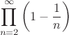 $$\prod_{n=2}^\infty \left(1-\frac1n\right)$$
