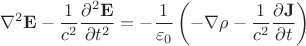 $$
\nabla^2{\bf E} - \frac{1}{c^2}\frac{\partial^2{\bf E}}{\partial t^2}=-\frac{1}{\varepsilon_0}\left(-\nabla \rho-  \frac{1}{c^2}\frac{\partial{\bf J}}{\partial t}\right)
$$