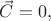 $\vec{C}=0,$
