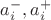 $a_{i}^{-}, a_{i}^{+}$ $a_{i}^{-}, a_{i}^{+}$