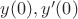 $y(0),y'(0)$