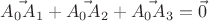 $\vec{A_0A_1}+\vec{A_0A_2}+\vec{A_0A_3}=\vec{0}$