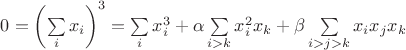 $0=\left(\sum\limits_{i}x_i\right)^3=\sum\limits_{i}x_i^3+\alpha\sum\limits_{i>k}x_i^2x_k+\beta\sum\limits_{i>j>k}x_ix_jx_k$